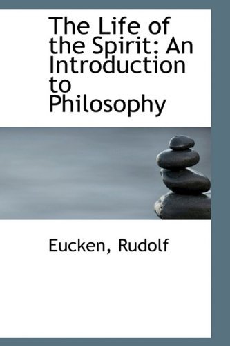 Cover for Eucken Rudolf · The Life of the Spirit: an Introduction to Philosophy (Paperback Bog) (2009)
