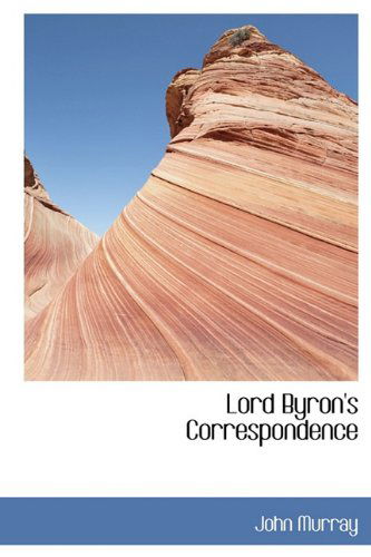 Cover for John Murray · Lord Byron's Correspondence (Hardcover Book) (2009)