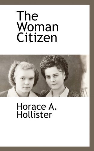 Cover for Horace A. Hollister · The Woman Citizen (Taschenbuch) (2009)