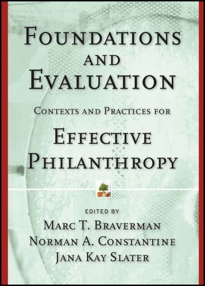 Cover for MT Braverman · Foundations and Evaluation: Contexts and Practices for Effective Philanthropy (Paperback Bog) (2012)