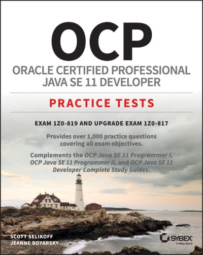 Cover for J Boyarsky · OCP Oracle Certified Professional Java SE 11 Developer Practice Tests - Exam 1Z0-819 and Upgrade Exam 1Z0-817 (Paperback Book) (2021)