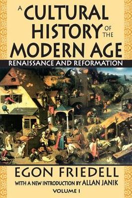 Cover for Egon Friedell · A Cultural History of the Modern Age: Volume 1, Renaissance and Reformation (Inbunden Bok) (2017)