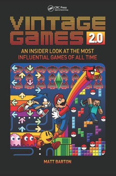 Cover for Barton, Matt (Saint Cloud State University, Minnesota, USA) · Vintage Games 2.0: An Insider Look at the Most Influential Games of All Time (Paperback Book) (2016)