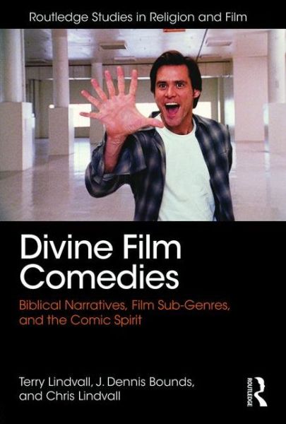 Cover for Lindvall, Terry (Virginia Wesleyan College, USA) · Divine Film Comedies: Biblical Narratives, Film Sub-Genres, and the Comic Spirit - Routledge Studies in Religion and Film (Paperback Book) (2016)