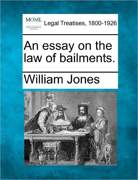 Cover for William Jones · An Essay on the Law of Bailments. (Paperback Book) (2010)