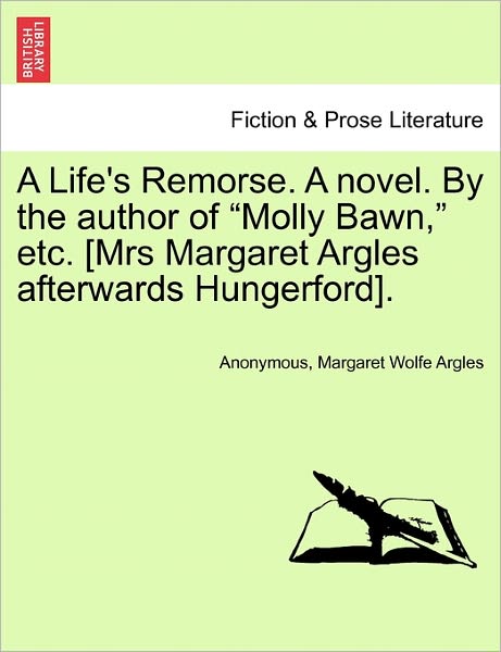 Cover for Anonymous · A Life's Remorse. a Novel. by the Author of (Paperback Book) (2011)