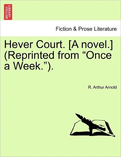 Cover for R Arthur Arnold · Hever Court. [a Novel.] (Reprinted from (Paperback Bog) (2011)