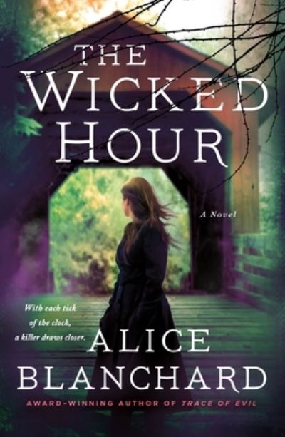 Cover for Alice Blanchard · The Wicked Hour: A Natalie Lockhart Novel - Natalie Lockhart (Paperback Book) (2021)