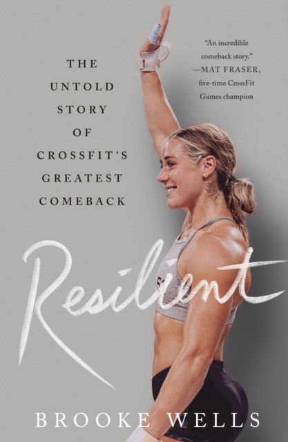 Cover for Brooke Wells · Resilient: The Untold Story of CrossFit's Greatest Comeback (Paperback Book) (2025)