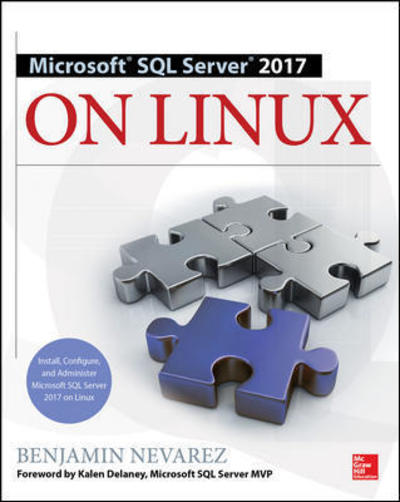 Cover for Benjamin Nevarez · Microsoft SQL Server 2017 on Linux (Paperback Book) [Ed edition] (2018)