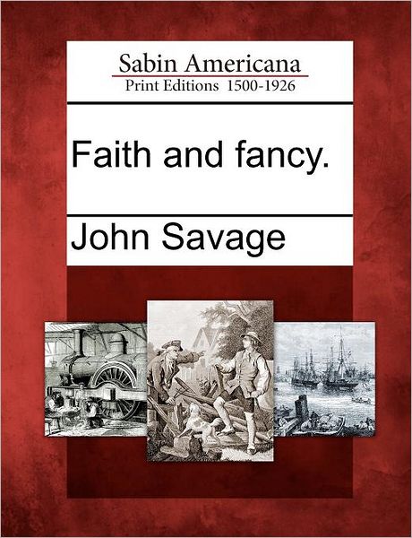 Cover for John Savage · Faith and Fancy. (Paperback Book) (2012)