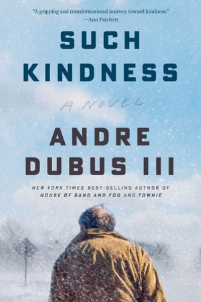 Cover for Andre Dubus · Such Kindness: A Novel (Paperback Book) (2024)