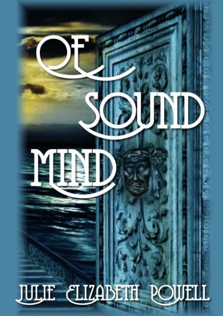 Cover for Julie Elizabeth Powell · Of Sound Mind (Paperback Book) (2011)