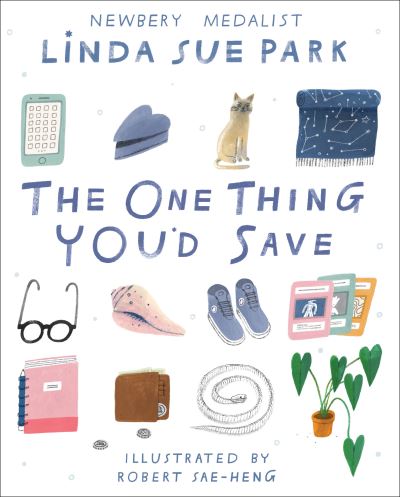 The One Thing You'd Save - Linda Sue Park - Books - HarperCollins - 9781328515131 - March 16, 2021
