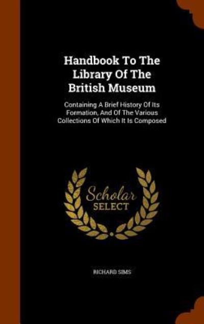 Cover for Richard Sims · Handbook to the Library of the British Museum (Hardcover Book) (2015)