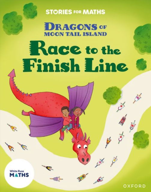 Cover for Clare Whitston · Stories for Maths: Oxford Reading Level 7: Race to the Finish Line - Stories for Maths (Paperback Book) (2024)