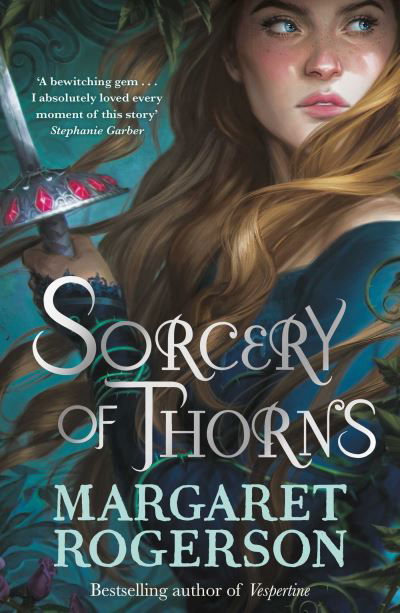 Sorcery of Thorns: Heart-racing fantasy from the New York Times bestselling author of An Enchantment of Ravens - Margaret Rogerson - Bücher - Simon & Schuster Ltd - 9781398518131 - 4. August 2022