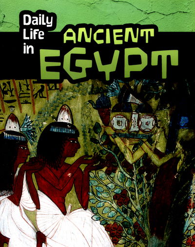 Cover for Don Nardo · Daily Life in Ancient Egypt - Daily Life in Ancient Civilizations (Paperback Book) (2016)