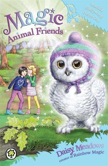 Cover for Daisy Meadows · Magic Animal Friends: Matilda Fluffywing Helps Out: Book 16 - Magic Animal Friends (Taschenbuch) (2022)
