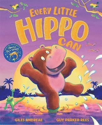 Every Little Hippo Can - Giles Andreae - Książki - Hachette Children's Group - 9781408367131 - 14 września 2023