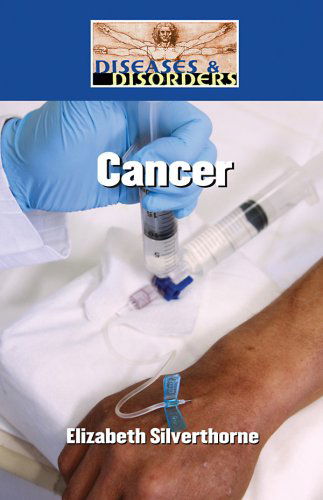 Cover for Elizabeth Silverthorne · Cancer (Diseases and Disorders) (Hardcover Book) (2009)