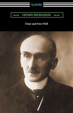 Time and Free Will - Henri Bergson - Książki - Digireads.com - 9781420978131 - 28 listopada 2021