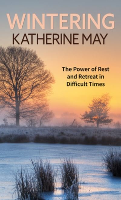 Cover for Katherine May · Wintering (Hardcover bog) (2021)