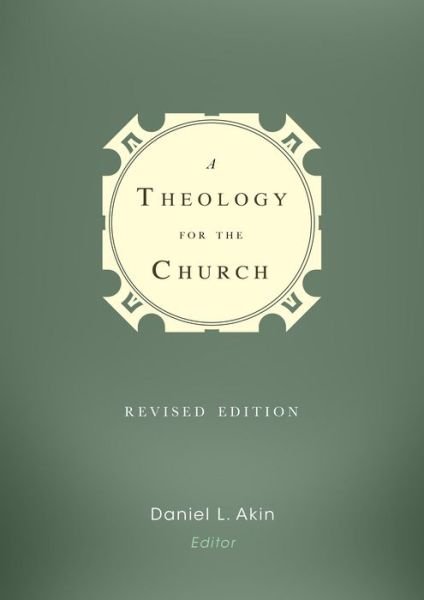 Cover for Dr Daniel L Akin · A Theology for the Church (Hardcover bog) (2014)