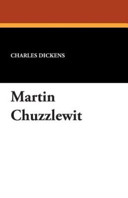 Cover for Charles Dickens · Martin Chuzzlewit (Paperback Book) (2024)