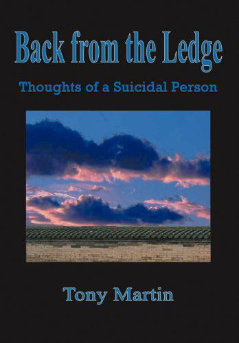 Cover for Tony Martin · Back from the Ledge: Thoughts of a Suicidal Person (Hardcover bog) (2012)