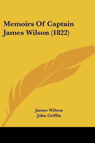 Cover for John Griffin · Memoirs of Captain James Wilson (1822) (Paperback Book) (2008)