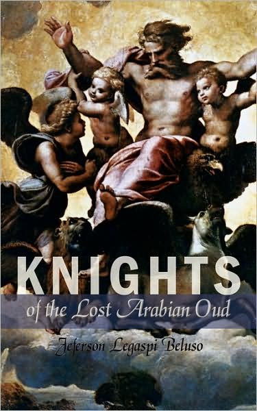 Cover for Jeferson Legaspi Beluso · Knights of the Lost Arabian Oud (Paperback Bog) (2008)