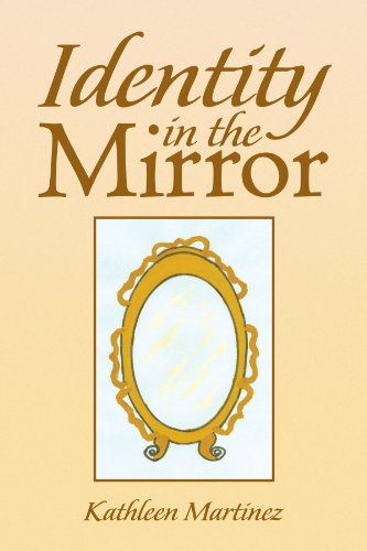 Cover for Kathleen Fulton Martinez · Identity in the Mirror (Paperback Book) (2009)