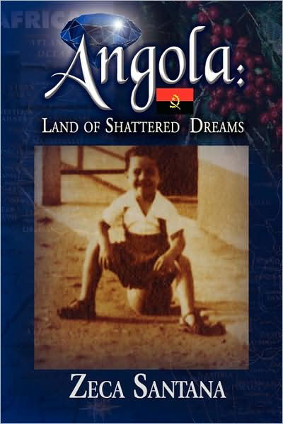 Cover for Zeca Santana · Angola: Land of Shattered Dreams (Inbunden Bok) (2009)