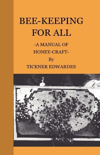Cover for Tickner Edwardes · Bee-keeping for All - a Manual of Honey-craft (Paperback Bog) (2009)