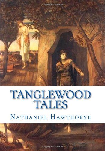 Tanglewood Tales - Nathaniel Hawthorne - Livros - CreateSpace Independent Publishing Platf - 9781449931131 - 2 de dezembro de 2009