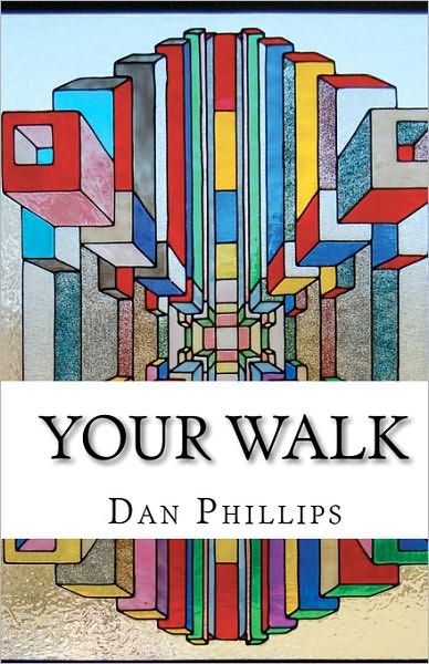 Your Walk: and the Struggle It Takes - Dan Phillips - Książki - Createspace - 9781451556131 - 14 czerwca 2010