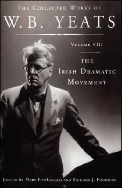 The Collected Works of W.B. Yeats Volume VIII: The Iri - William Butler Yeats - Books - Scribner Book Company - 9781451668131 - September 24, 2011