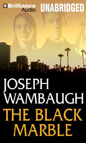 The Black Marble - Joseph Wambaugh - Audiobook - Brilliance Audio - 9781455813131 - 14 czerwca 2011