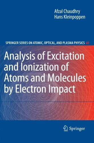 Cover for Afzal Chaudhry · Analysis of Excitation and Ionization of Atoms and Molecules by Electron Impact - Springer Series on Atomic, Optical, and Plasma Physics (Paperback Bog) [2011 edition] (2012)
