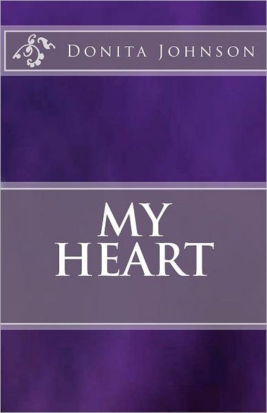 Cover for Donita Rae Johnson · My Heart (Paperback Book) (2011)