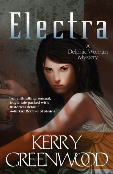 Cover for Kerry Greenwood · Electra: a Delphic Woman Mystery (Taschenbuch) (2013)