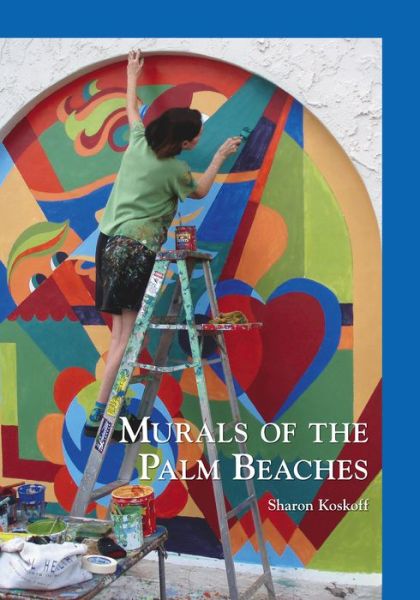 Cover for Sharon Koskoff · Murals of the Palm Beaches (Paperback Book) (2018)