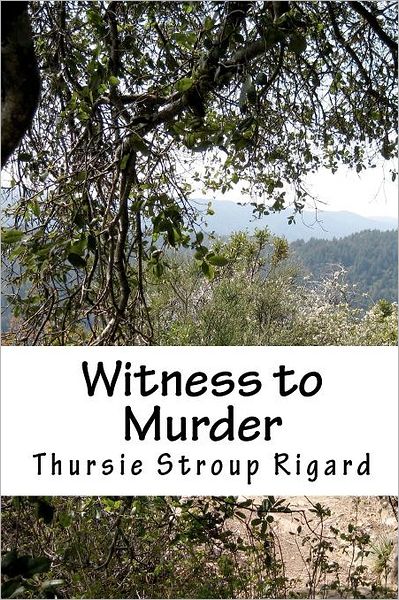 Cover for Thursie Stroup Rigard · Witness to Murder (Paperback Book) (2012)