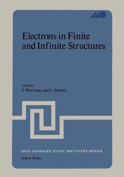 Cover for P Phariseau · Electrons in Finite and Infinite Structures - NATO Science Series B (Paperback Book) [Softcover reprint of the original 1st ed. 1977 edition] (2013)