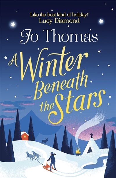 Cover for Jo Thomas · A Winter Beneath the Stars: A heart-warming read for melting the winter blues (Taschenbuch) (2018)