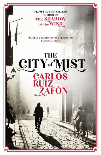Cover for Carlos Ruiz Zafon · The City of Mist: The last book by the bestselling author of The Shadow of the Wind (Paperback Bog) (2022)