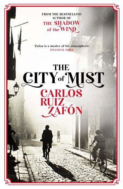 Cover for Carlos Ruiz Zafon · The City of Mist: The last book by the bestselling author of The Shadow of the Wind (Pocketbok) (2022)