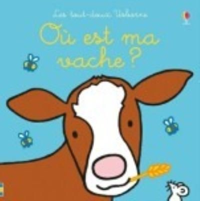 Cover for Fiona Watt · Ou est ?: Ou est mon vache ? (Hardcover Book) (2019)