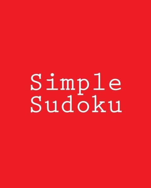 Cover for Praveen Puri · Simple Sudoku: Easy and Fun Large Grid Sudoku Puzzles (Paperback Book) [Act Lrg edition] (2012)